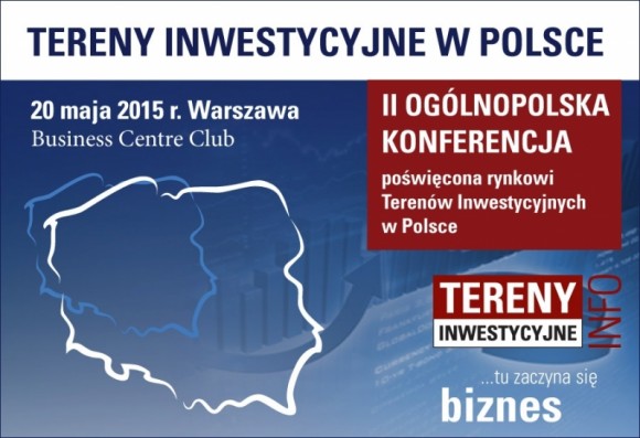 II Ogólnopolska Konferencja pt.: „Tereny Inwestycyjne w Polsce” już w maju 
