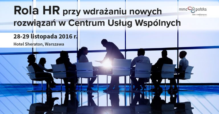 Rola HR przy wdrażaniu nowych rozwiązań w Centrum Usług Wspólnych