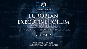 European Executive Forum już 9 i 10 kwietnia 2018
