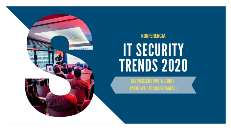Bezpłatna Konferencja ONLINE – IT Security Trends: Bezpieczeństwo w erze pracy zdalnej