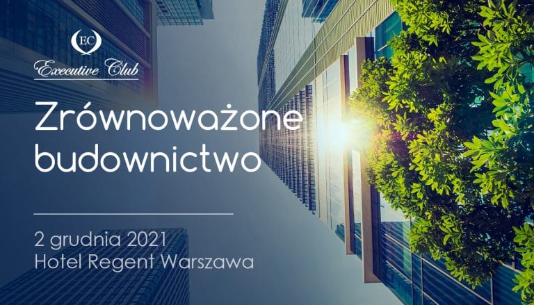 Zrównoważone Budownictwo – debata Executive Club