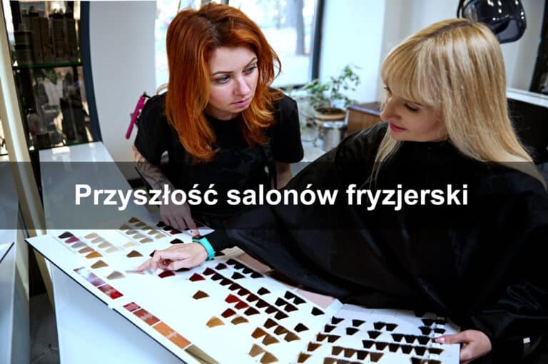 Przyszłość salonów fryzjerskich