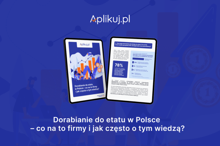Dorabianie do etatu w Polsce – co na to firmy i jak często o tym wiedzą?